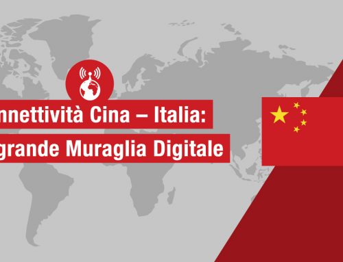 Connettività Cina – Italia: la grande Muraglia Digitale
