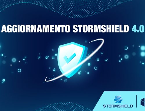 Aggiornamento Stormshield 4.0: protezione e sicurezza della rete aziendale