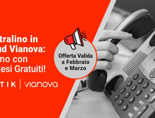 Centralino in Cloud Vianova: Approfitta della Promo 12 Mesi Gratuiti! Offerta Valida a Febbraio e Marzo