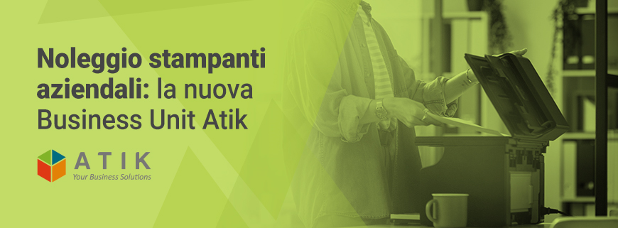 Noleggio stampanti Atik