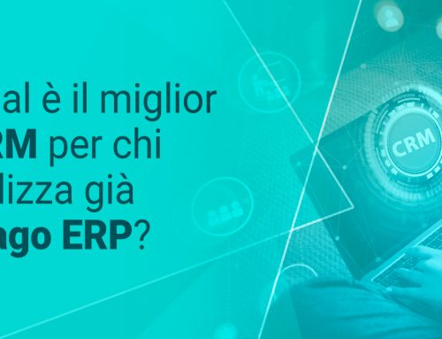 Qual è il miglior CRM per chi utilizza già Mago ERP?
