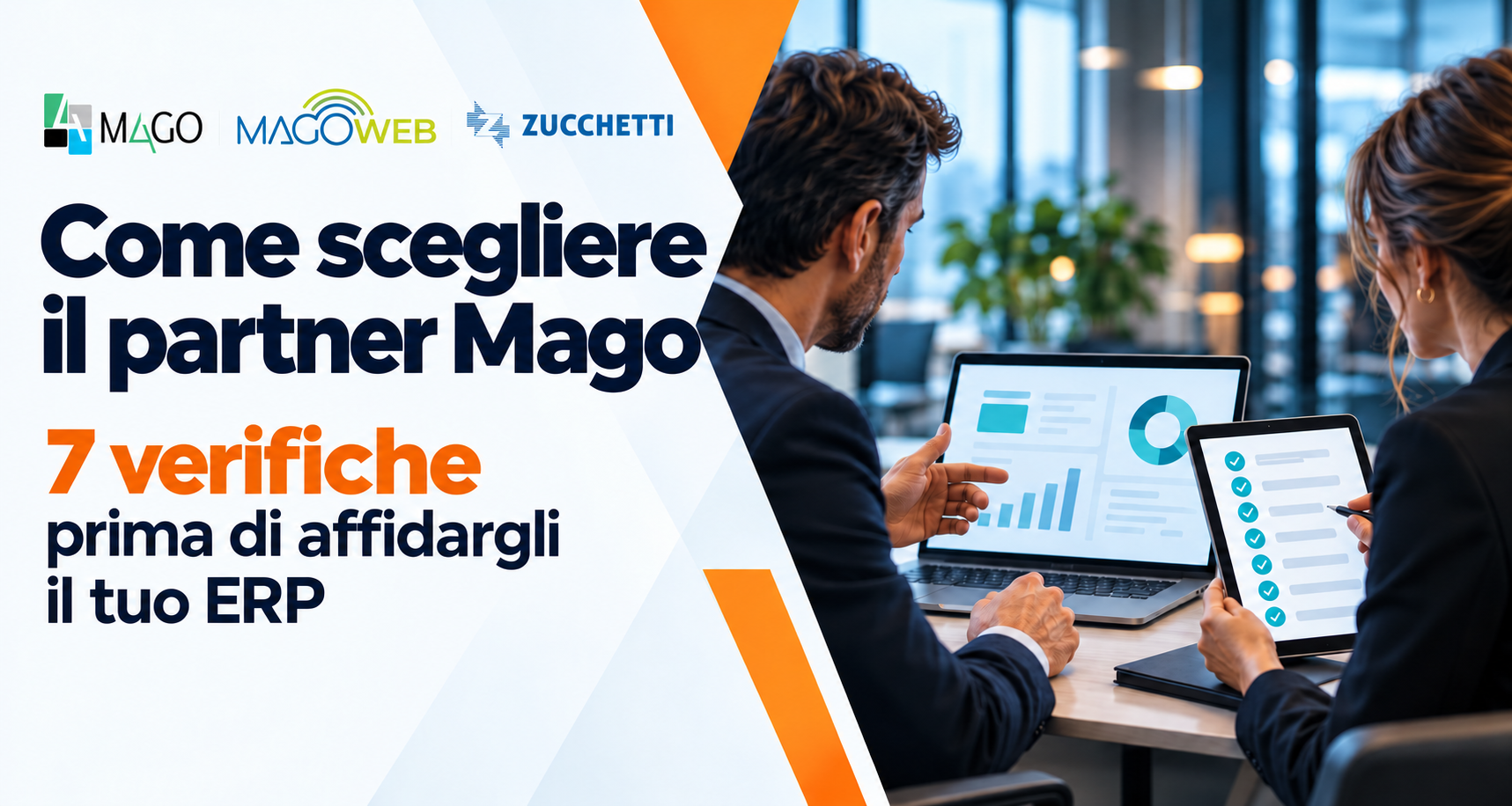 Come scegliere il partner Mago: 7 verifiche prima di affidargli il tuo ERP. Due professionisti analizzano un progetto ERP con una checklist.